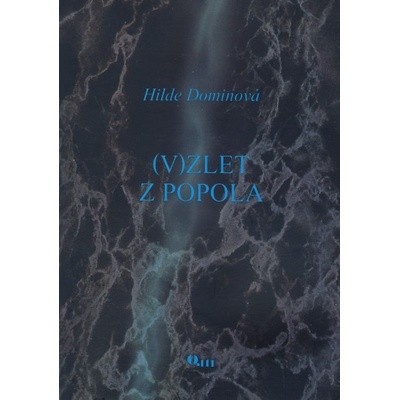 V zlet z popola - Hilde Dominová