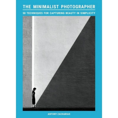 Antony Zacharias - THE MINIMALIST PHOTOGRAPHER
