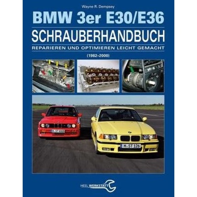 BMW 3er E30/E36 Schrauberhandbuch