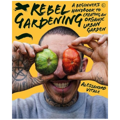 Rebel Gardening