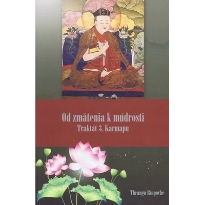 Rinpočhe Thrangu: Od zmätenia k múdrosti