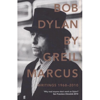 Bob Dylan by Greil Marcus