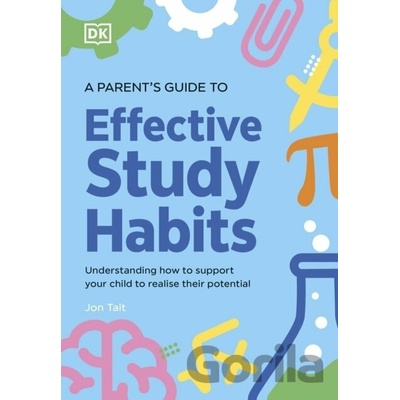 A Parents Guide to Effective Study Habits - DK
