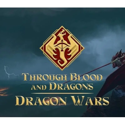 Through Blood and Dragons: Dragon Wars