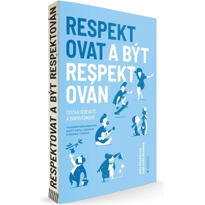 Respektovat a být respektován - Dobromila Nevolová, Jana Nováčková