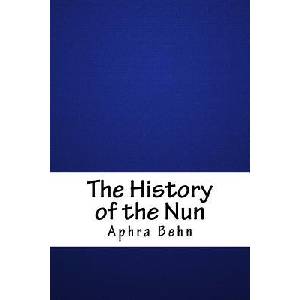 The History of the Nun | Aphra Behn (ISBN: 9781718607446)