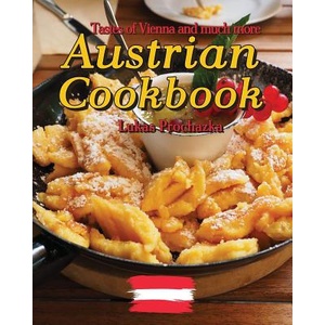Austrian Cookbook: Tastes of Vienna and much more | Lukas Prochazka (2017)