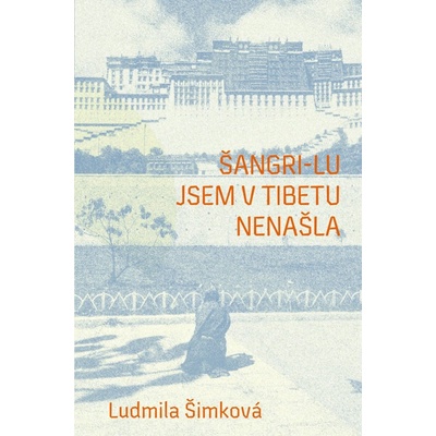 Šangri-lu jsem v Tibetu nenašla