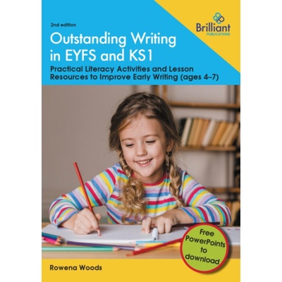 Outstanding Writing in the EYFS and KS1 - Rowena Woods