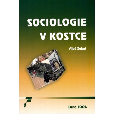 Sociologie v kostce - Sekot, Aleš