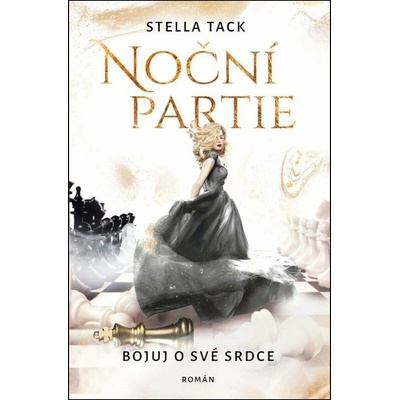 Noční partie: Bojuj o své srdce - Stella Tack