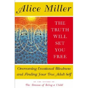 Truth Will Set You Free | Alice Miller (ISBN: 9780465045853)