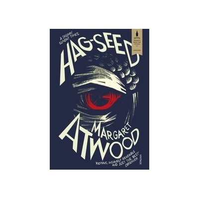 Hag-Seed: The Tempest Retold Margaret Atwood