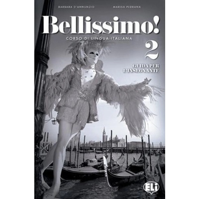 Bellissimo! 2 Guida per l´Insegnante con Audio CDs 2 - Bal...