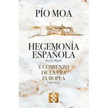 Hegemonía española y comienzo de la Era europea