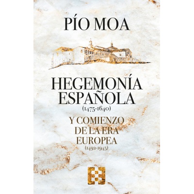 Hegemonía española y comienzo de la Era europea