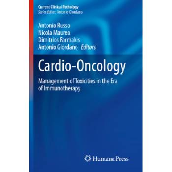 Cardio-Oncology | Antonio Russo, Nicola Maurea, Dimitrios Farmakis, Antonio Giordano