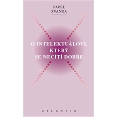 O intelektuálovi, který se necítí dobře - Pavel Švanda