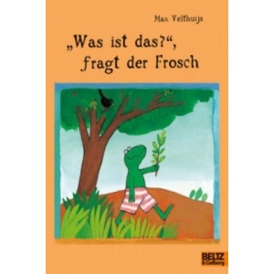 Was ist das, fragt der Frosch | Max Velthuijs, Max Velthuijs, Rolf Inhauser (ISBN: 9783407760807)