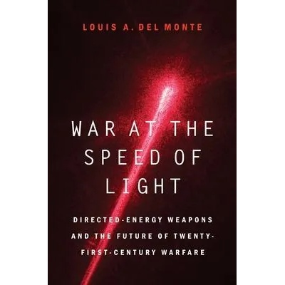 War at the Speed of Light | Louis A Del Monte