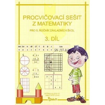 Procvičovací sešit z matematiky pro 5. ročník základních škol 3. díl