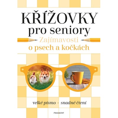 Křížovky pro seniory – Zajímavosti o psech a kočkách - Kolektiv