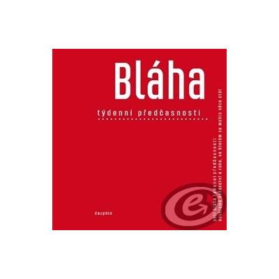 Týdenní předčasnosti - Petr Bláha