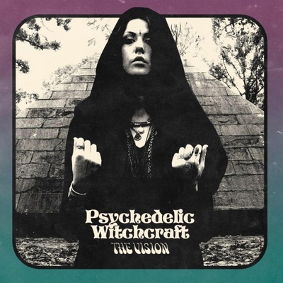 Psychedelic Witchcraft - Vision CD