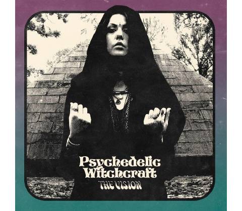 Psychedelic Witchcraft - Vision CD