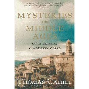 Mysteries of the Middle Ages | Thomas Cahill (ISBN: 9780385495561)