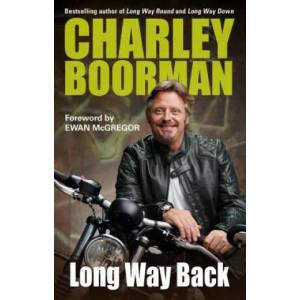 Long Way Back | Charley Boorman (ISBN: 9780749579258)