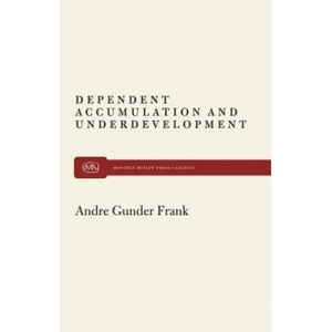 Dependent Accumulation | Andre Gunder Frank (ISBN: 9780853454922)