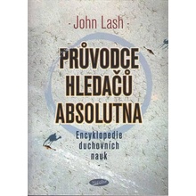 Průvodce hledačů absolutna - John Lash