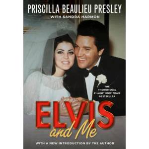 Elvis and Me: The True Story of the Love Between Priscilla Presley and the King of Rock N' Roll | Sandra Harmon, Priscilla Presley (ISBN: 9780593639566)