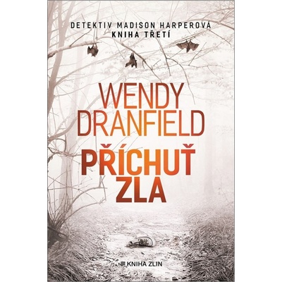 Příchuť zla 3 - Wendy Dranfield