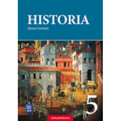 Historia. Klasa 5. Szkoła podstawowa. Zeszyt ćwiczeń