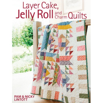Layer Cake, Jelly Roll and Charm Quilts | Pam Lintott