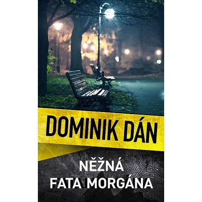 Něžná fata morgána - Dán Dominik