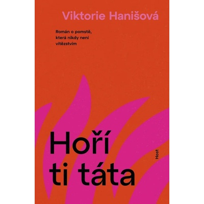 Hoří ti táta - Viktorie Hanišová