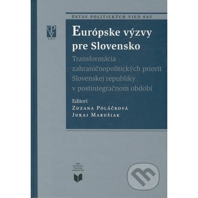 Európske výzvy pre Slovensko - Zuzana Poláčková, Juraj Marušiak