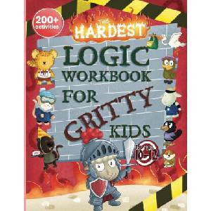 The Hardest Logic Workbook for Gritty Kids | Dan Allbaugh, Anil Yap (2024)