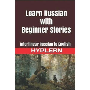Learn Russian with Beginner Stories: Interlinear Russian to English | Bermuda Word Hyplern, Serafima Gettys (ISBN: 9781989643167)