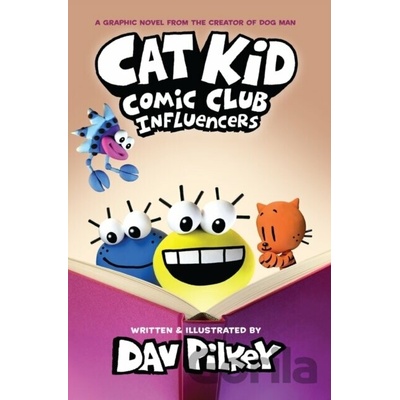 Scholastic Cat Kid Comic Club: Influencers A Graphic Novel