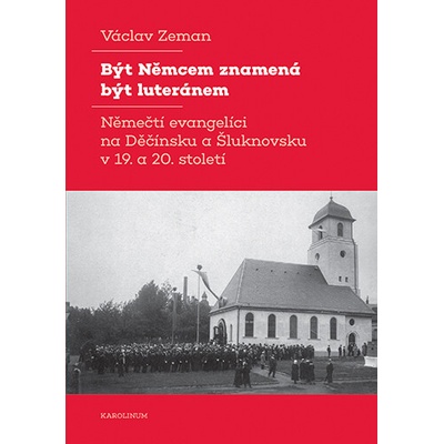 Být Němcem znamená být luteránem