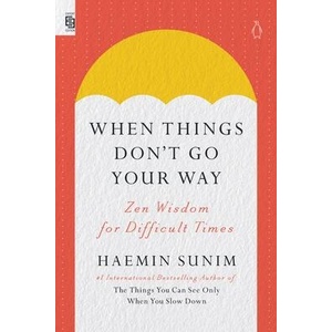 When Things Don't Go Your Way | Charles La Shure, Haemin Sunim (ISBN: 9780593513095)