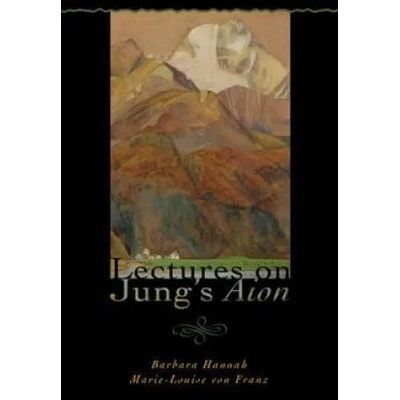 Lectures on Jung's Aion | Marie-Louise von Franz