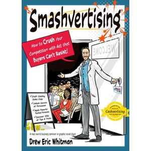 Smashvertising: How to Crush Your Competition with Ads That Buyers Can't Resist | Whitman Drew Eric (ISBN: 9781632652065)