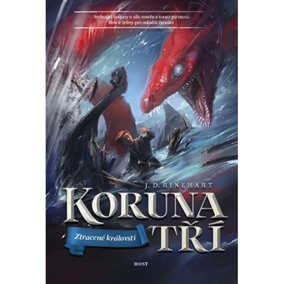 Koruna tří: Ztracené království - J.D. Rinehart