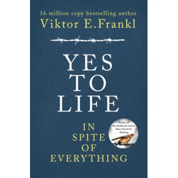 Yes to Life In Spite of Everything