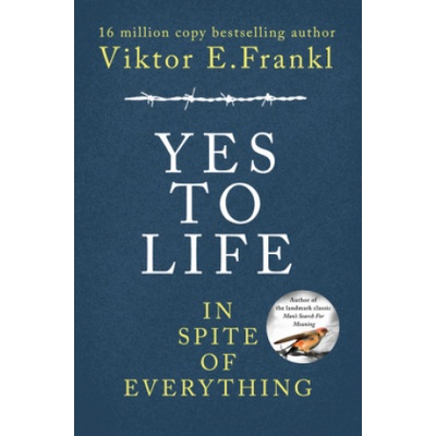 Yes to Life In Spite of Everything